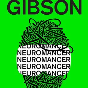 "Neuromancer" by William Gibson